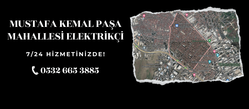 Mustafa Kemal Paşa Mahallesi Elektrikçi